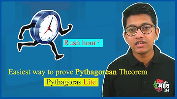 Pythagoras Lite- The easiest way to prove Pythagorean theorem- পিথাগোরাসের উপপাদ্য সহজ প্রমান