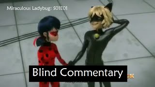 Blind Commentary- Miraculous Ladybug S01E01: Stormy Weather