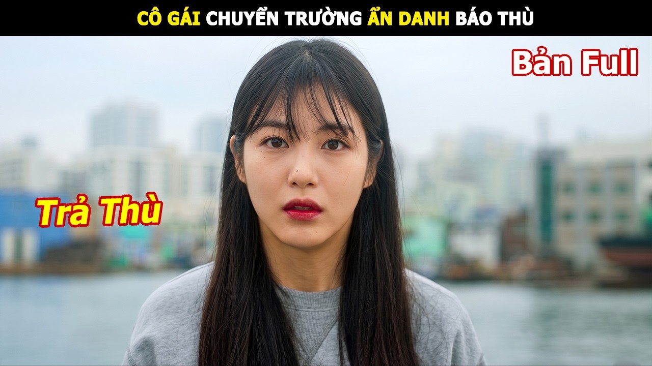 [Review Phim] Mỹ Nữ Ẩn Danh Báo Thù | Review Phim Hàn hay