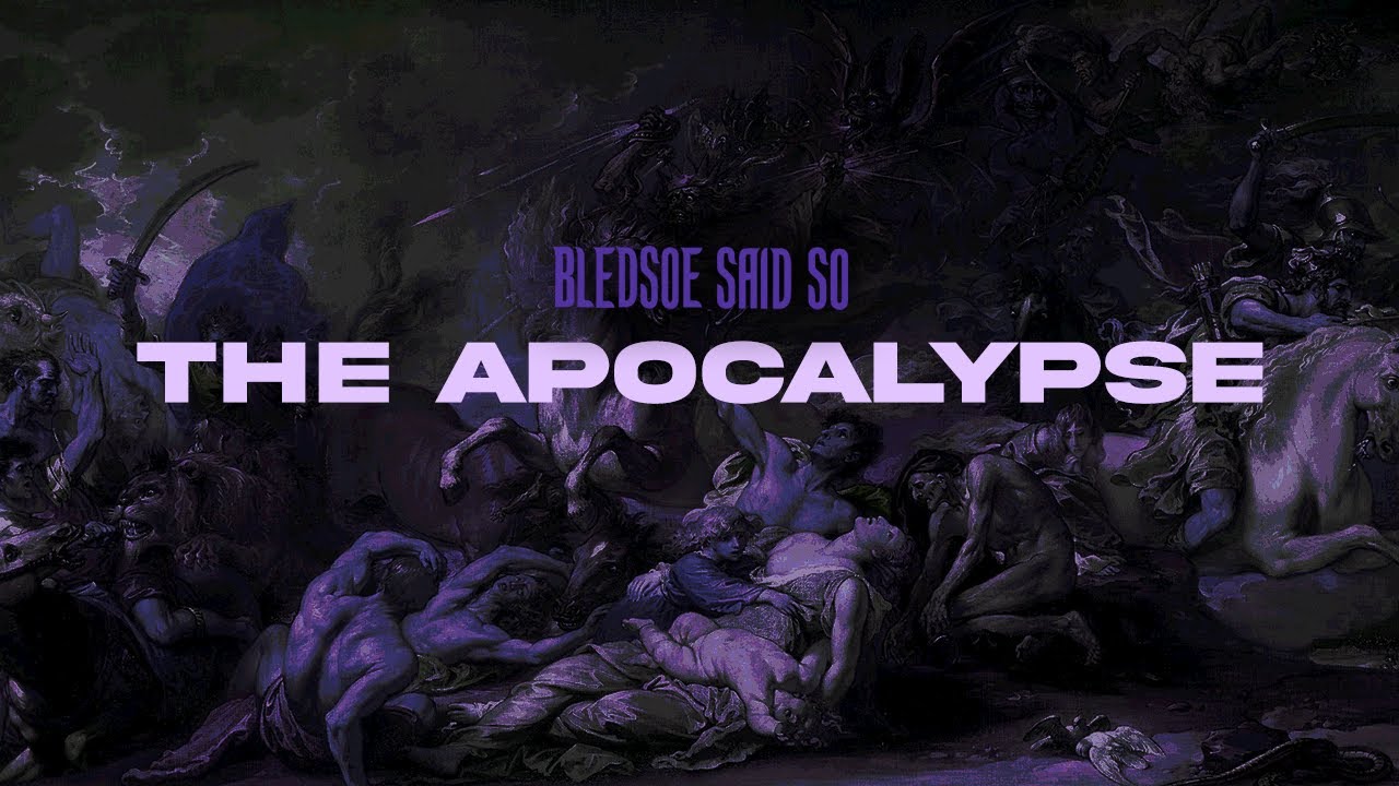 Episode 224: The Apocalypse | Bledsoe Said So