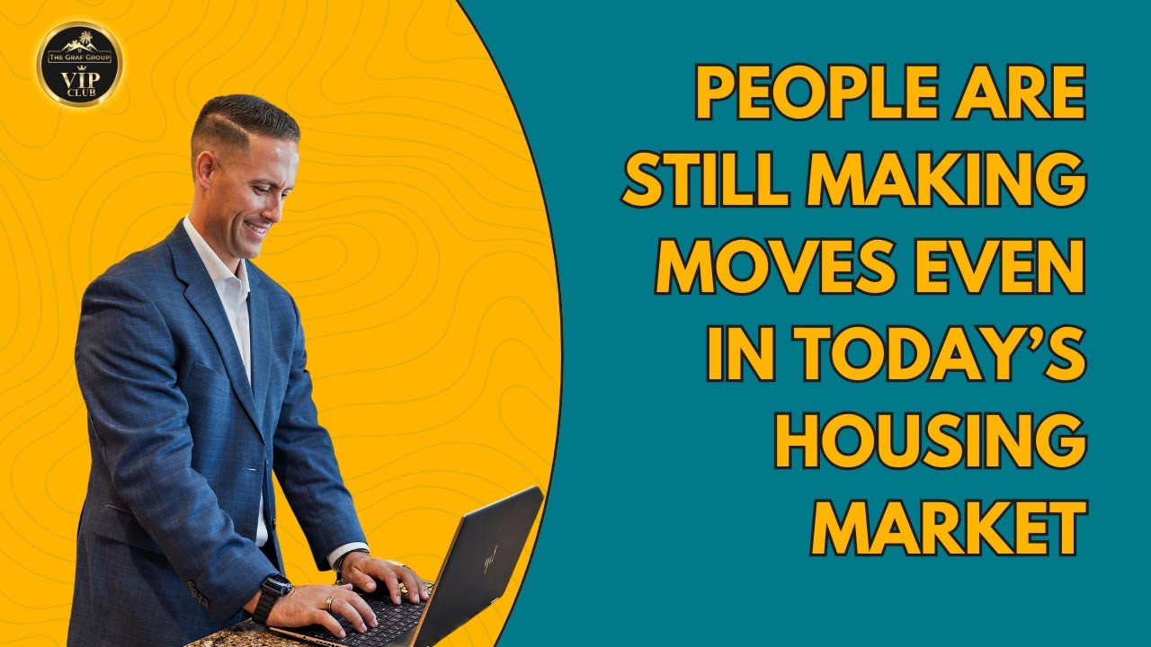 People Are Still Making Moves Even In Today's Housing Market YouTube