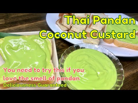 Thai Pandan Coconut Custard You Need On Your Bread /Sangkaya สังขยาใบเตย -Sharing Thai Food Recipes-