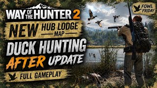 Way of the Hunter 2 | Duck Hunting on NEW Hub Lodge map!🦆 Full Gameplay After Update screenshot 2