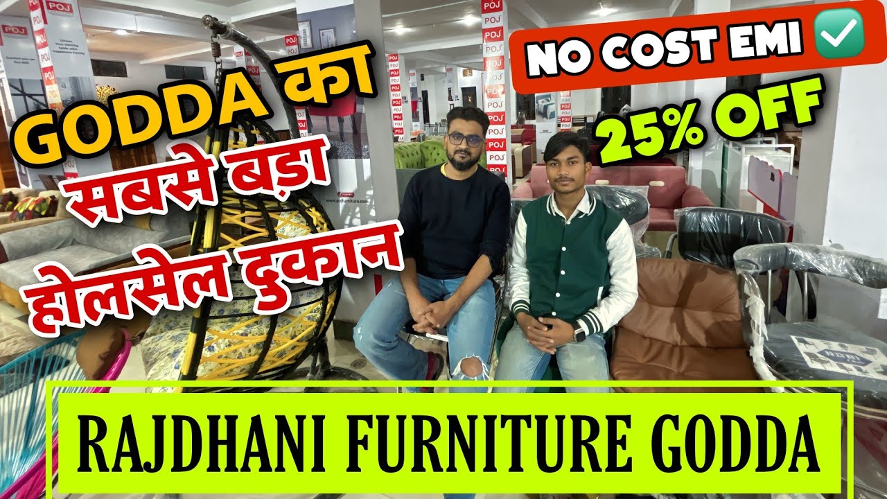 Rajdhani Furniture godda biggest furniture showroom in godda with NO