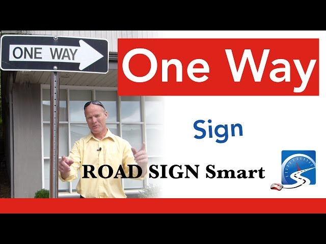 One Way Sign: What Does it Mean?