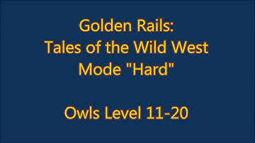 Golden Rails: Tales of the Wild West Owls Level 11-20