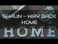 Shaun Way Back Home Lyrics Feat Justin Bieber Shaun Way Back Home Lyrics Feat Justin Bieber