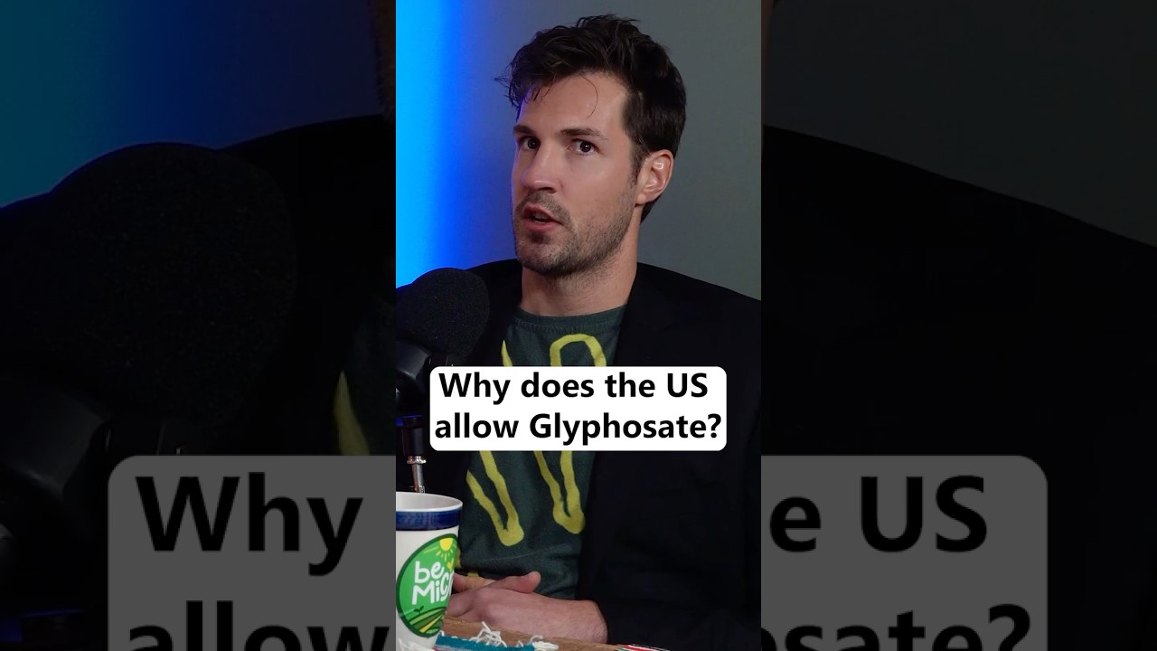 Why does the US allow Glyphosate?