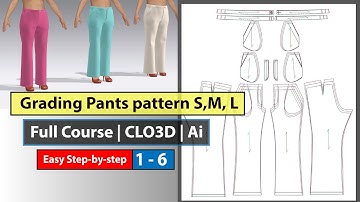 Grading Pants Patterns  in CLO 3D and Adobe illustrator CC (Part:1)
