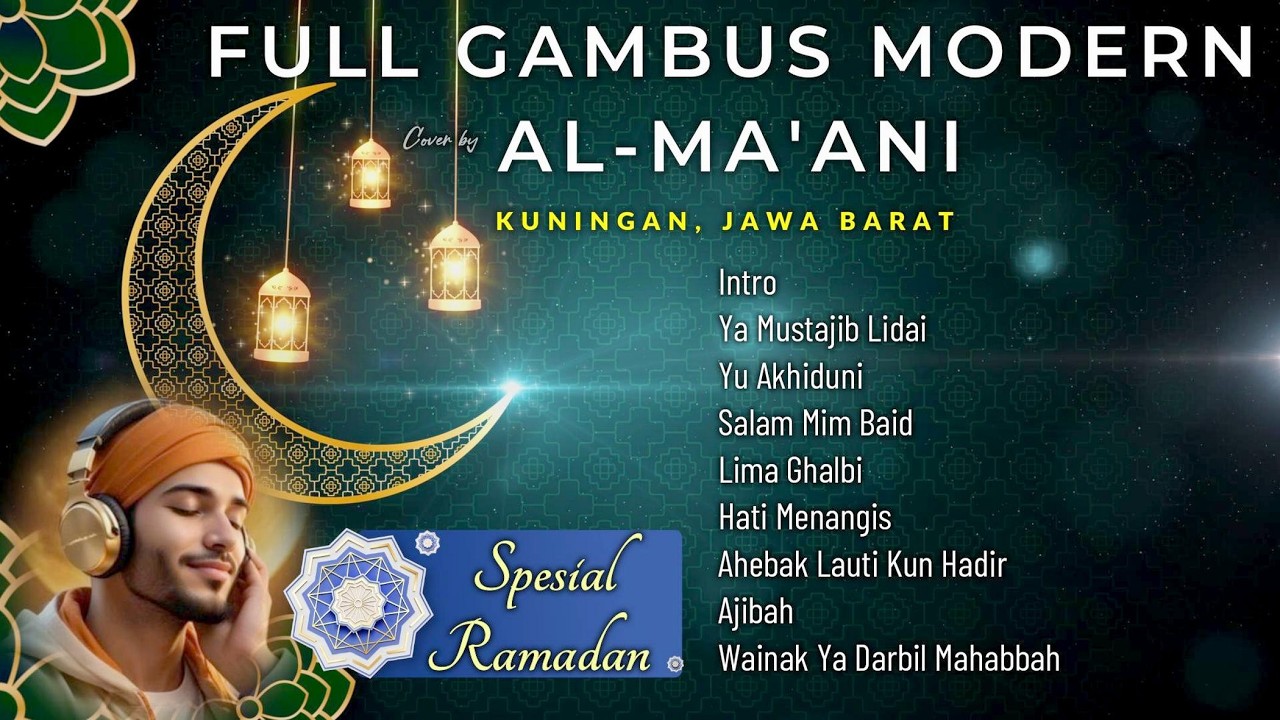 FULLL ALBUM GAMBUS MODERN AL MA'ANI, SPESIAL RAMADHAN (VERSI SANTAI) #ramadanwithyoutube