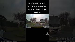 Large Vehicles May Need Extra Space To Turn.