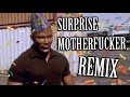 Surprise Motherfucker Remix