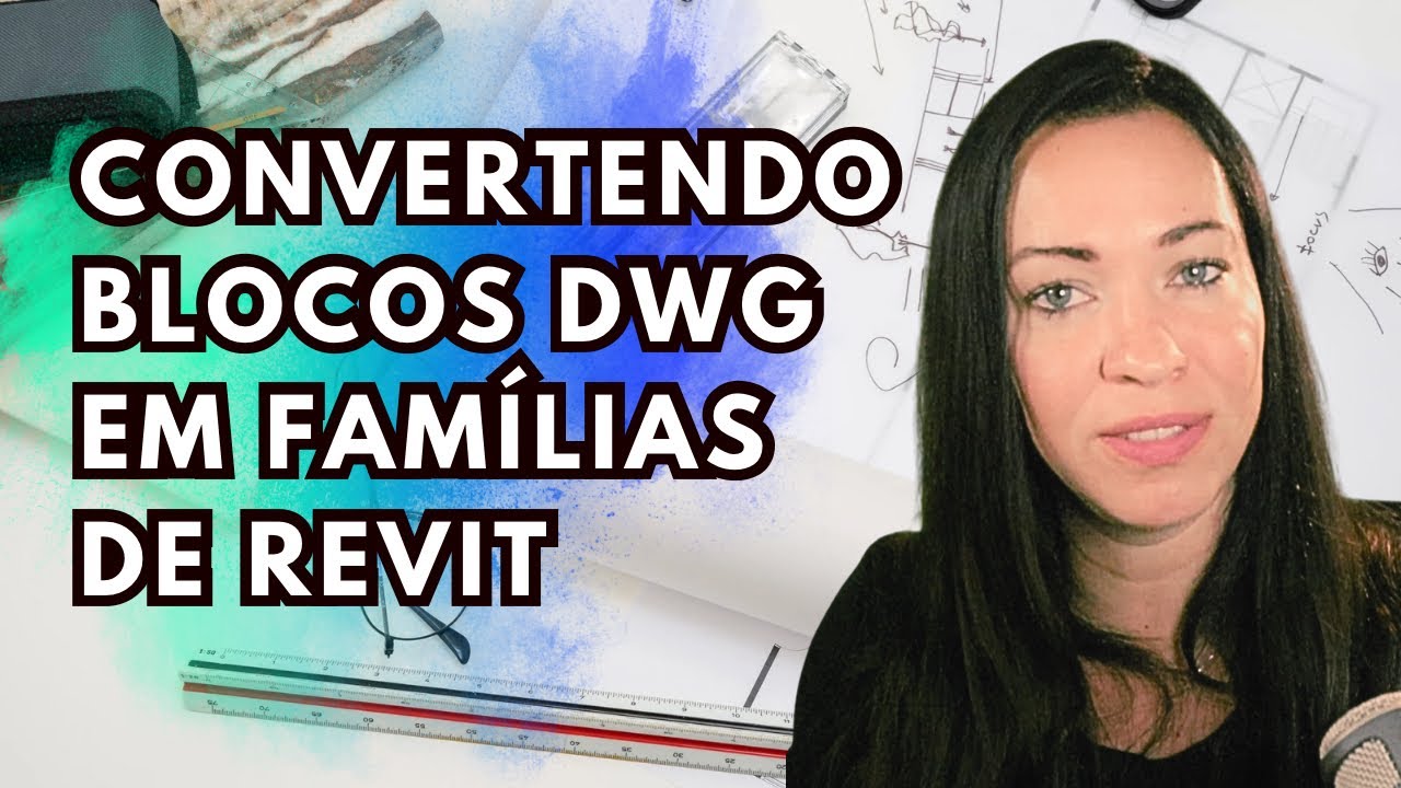 COMO CONVERTER BLOCOS DWG EM FAMÍLIAS DE REVIT - YouTube