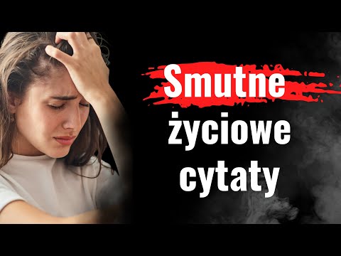 Wideo: Piękne cytaty o smutku