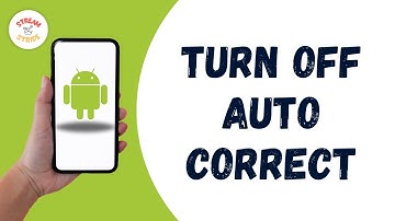 HOW TO TURN OFF AUTO CORRECT ON ANDROID