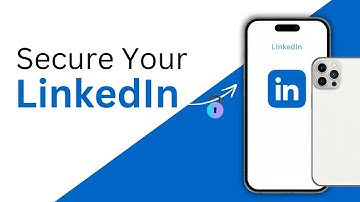 How to Secure LinkedIn Account: Ultimate 2FA Guide to Prevent Hacking 2024
