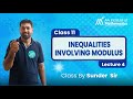Inequalities Involving Modulus | Class 11 Maths Lecture | Full Concept & Tricks by Sunder Sir"