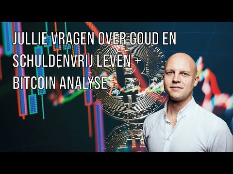 Jullie vragen over goud en schuldenvrij leven plus Bitcoin analyse