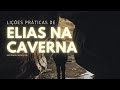 ELIAS NA CAVERNA: ESTUDO BÍBLICO E PREGAÇÃO