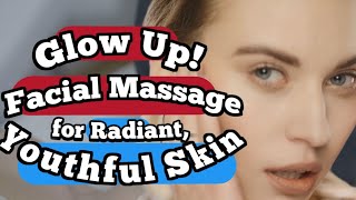 Unlock Your Radiant Skin: Glow Up Facial Massage Secrets (#GlowUp #FacialMassage #YouthfulSkin #skin