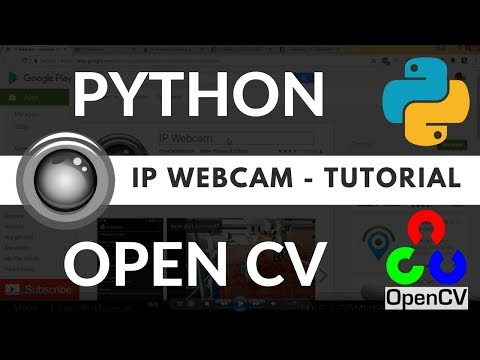 IP Webcam | Use Mobile Camera As Webcam With OpenCV Python - Tutorial | Unwired Learning