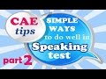 CAE Speaking test Part 2: ideas and sample answers
