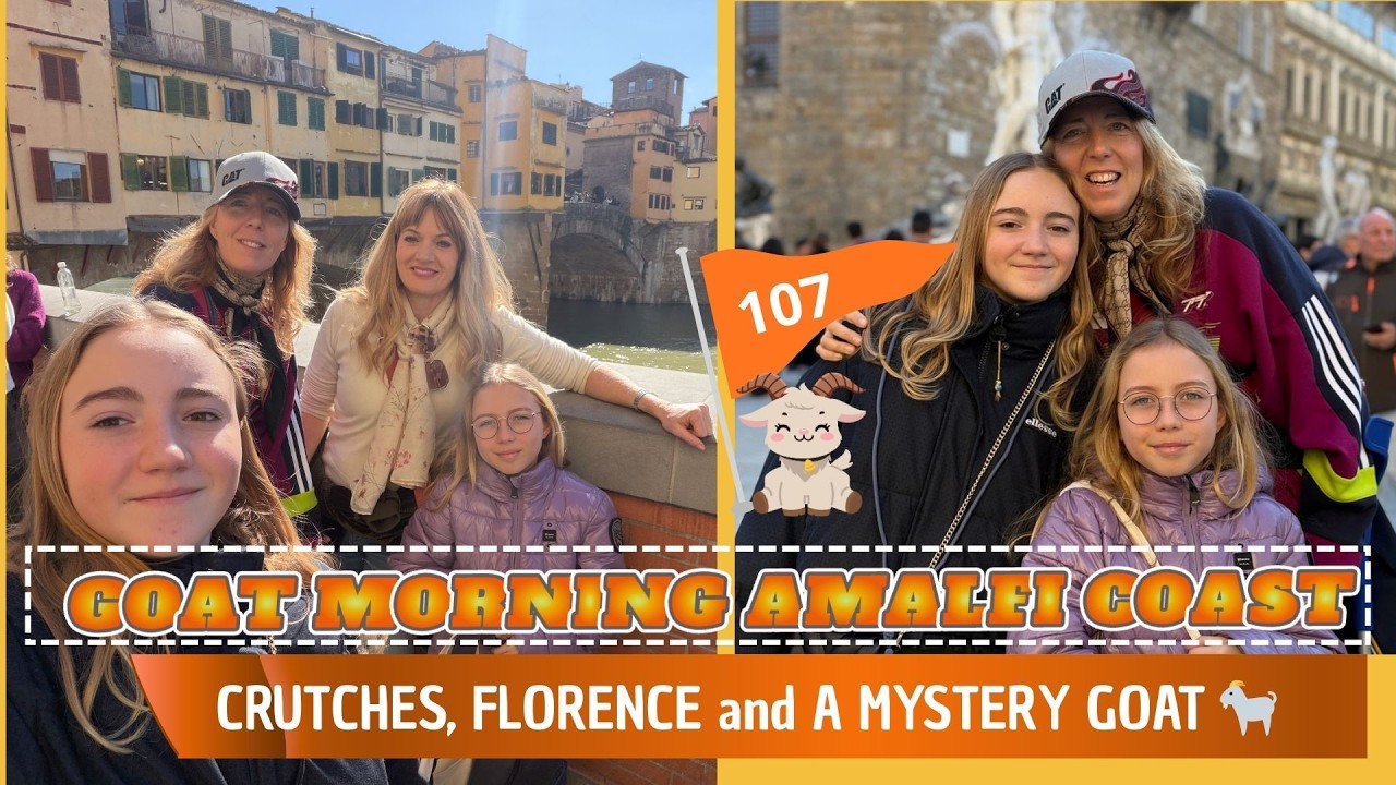 CRUTCHES, FLORENCE & A MYSTERY GOAT 🐐 | Goat Morning Amalfi Coast Ep. 107