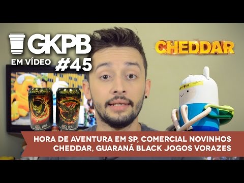 #45 - Hora de Aventura em SP, Comercial Novinhos Cheddar, Guaraná Black Jogos Vorazes
