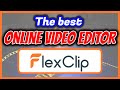 BEST FREE ONLINE VIDEO EDITOR (Tutorial) 🎬 - FlexClip | Edit videos for your YouTube channel