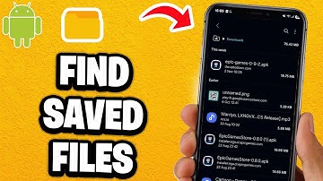 How To Find Saved Files On Android - Fastest Guide