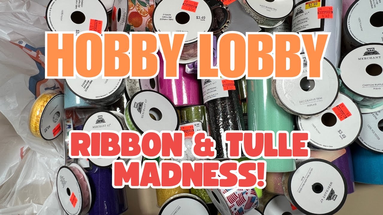 Hobby Lobby CRAZY Clearance Finds Ribbon & Tulle Haul!