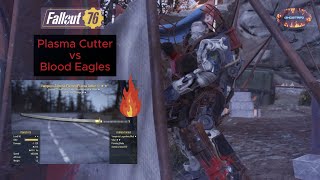 FO76 - Plasma Cutter vs Blood Eagles