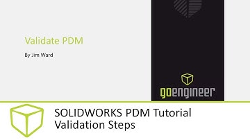 SOLIDWORKS PDM Tutorial - Validation Steps