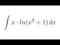 Integral of x*ln(x^2+1) (substitution + by parts)