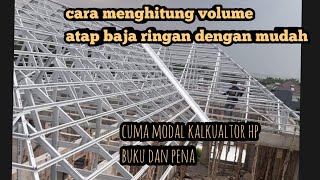 Cara mudah menghitung volume atap rumah baja ringan