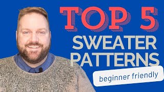 SWEATER SimplifiedTop 5 BeginnerFriendly Sweater Patterns