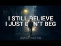 ​I Still Believe — I Just Don’t Beg (The Wos | Official Lyrics Video | Gospel Noir | Southern Blues)