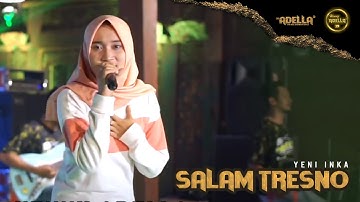 Salam Tresno -Yeni Inka - OM ADELLA 2020