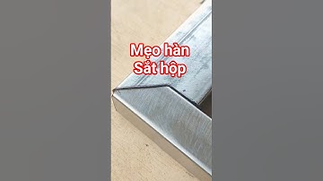 Mẹo hay hàn sắt hộp không cùng kích thước #diy #tools #chế #mayhan
