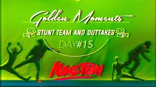 KUNG FURY - Golden Moments | Day#15 | Stunt Team & Outtakes