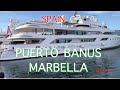 Puerto Banus Marbella Spain / Súper mega yachts, Luxury boats, cars and haute couture shops