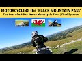 Motorcycling the 'Black Mountain Pass' | The Cost of a 4 Day Wales Motorcycle Tour | Final Episode