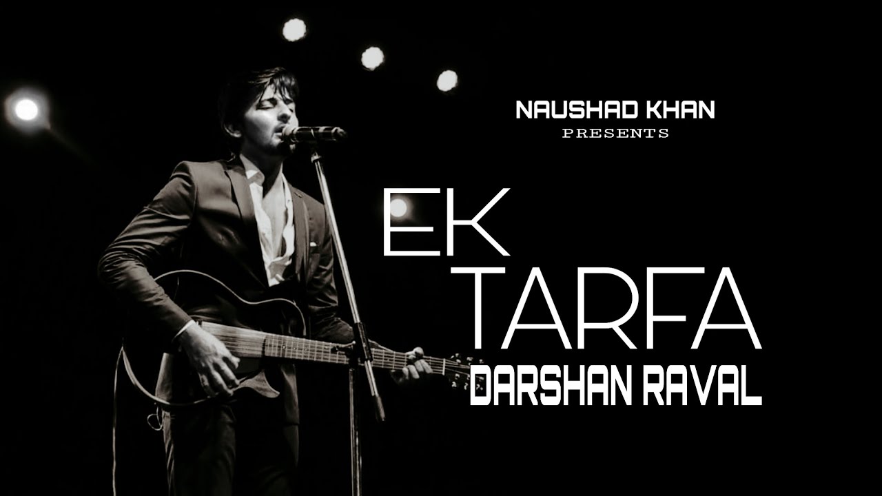 Ek Tarfa (Lyrics) Darshan Raval Romantic Song 2020 YouTube
