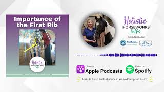 The Importance of the First Rib in Horses | Holistic Horseworks Talks