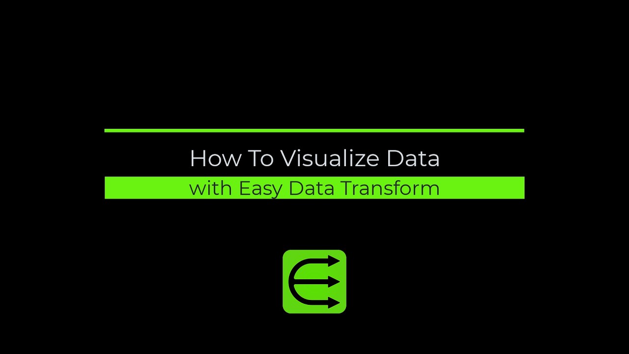 How To Visualize Data In Easy Data Transform - YouTube