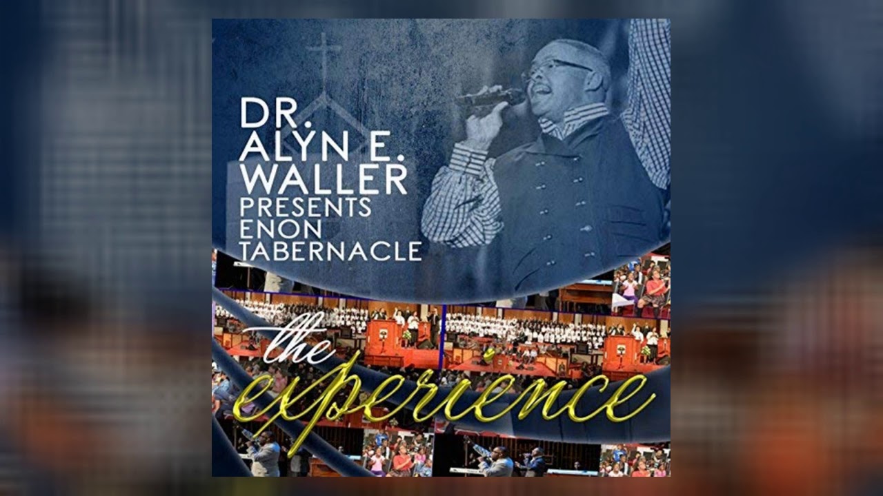 Never Fail | Dr Alyn E Waller and Enon Tabernacle Mass Choir, featuring ...