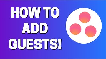 How To ADD Guests In Asana