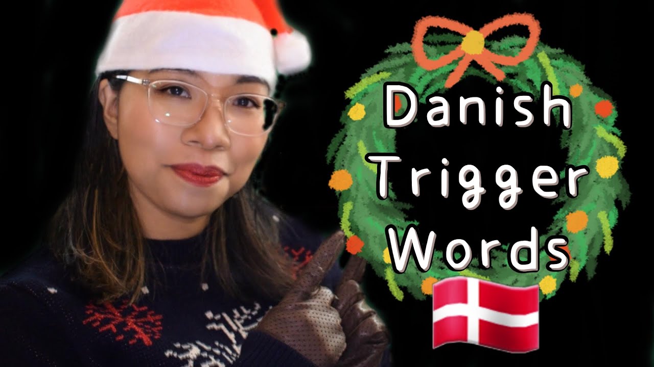 ASMR MY FIRST VIDEO IN DANISH - Christmas Trigger Words (Soft Speaking) 🇩🇰🎅 Jeg Prøver At Tale Dansk