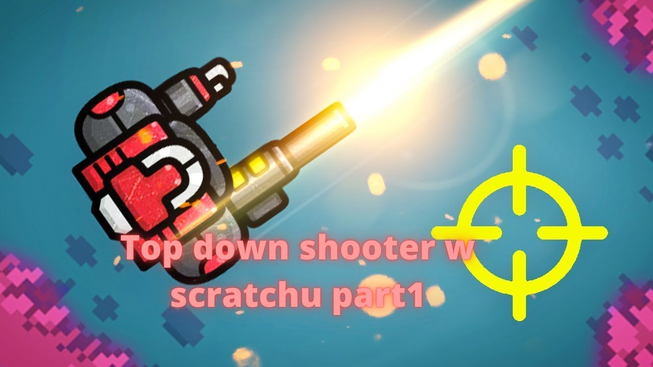 Tutorial jak zrobić top down shooter w scratchu part 1. - YouTube
