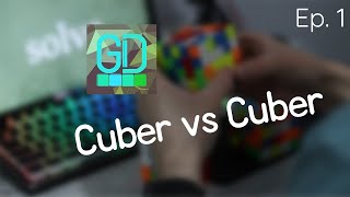Cuber vs Cuber Ep. 1 | GDCuber